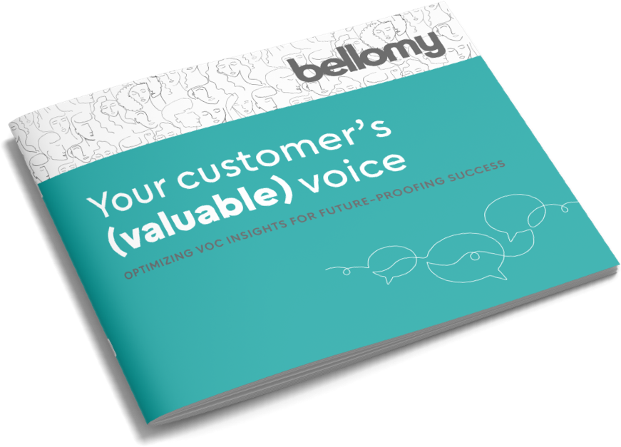 Your customer's valuable voice white paper by Bellomy Your customer's valuable voice white paper by Bellomy